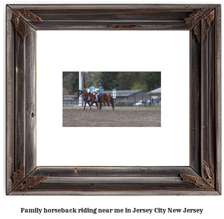 family horseback riding near me in Jersey City, New Jersey